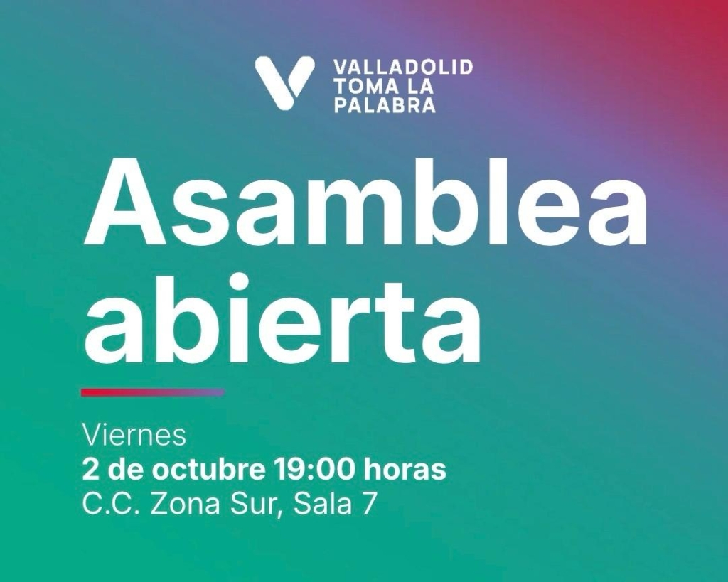 Valladolid Toma la Palabra amplía su espacio político y social para construir una alternativa de ciudad con la participación ciudadana como seña de identidad