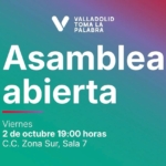 Valladolid Toma la Palabra amplía su espacio político y social para construir una alternativa de ciudad con la participación ciudadana como seña de identidad